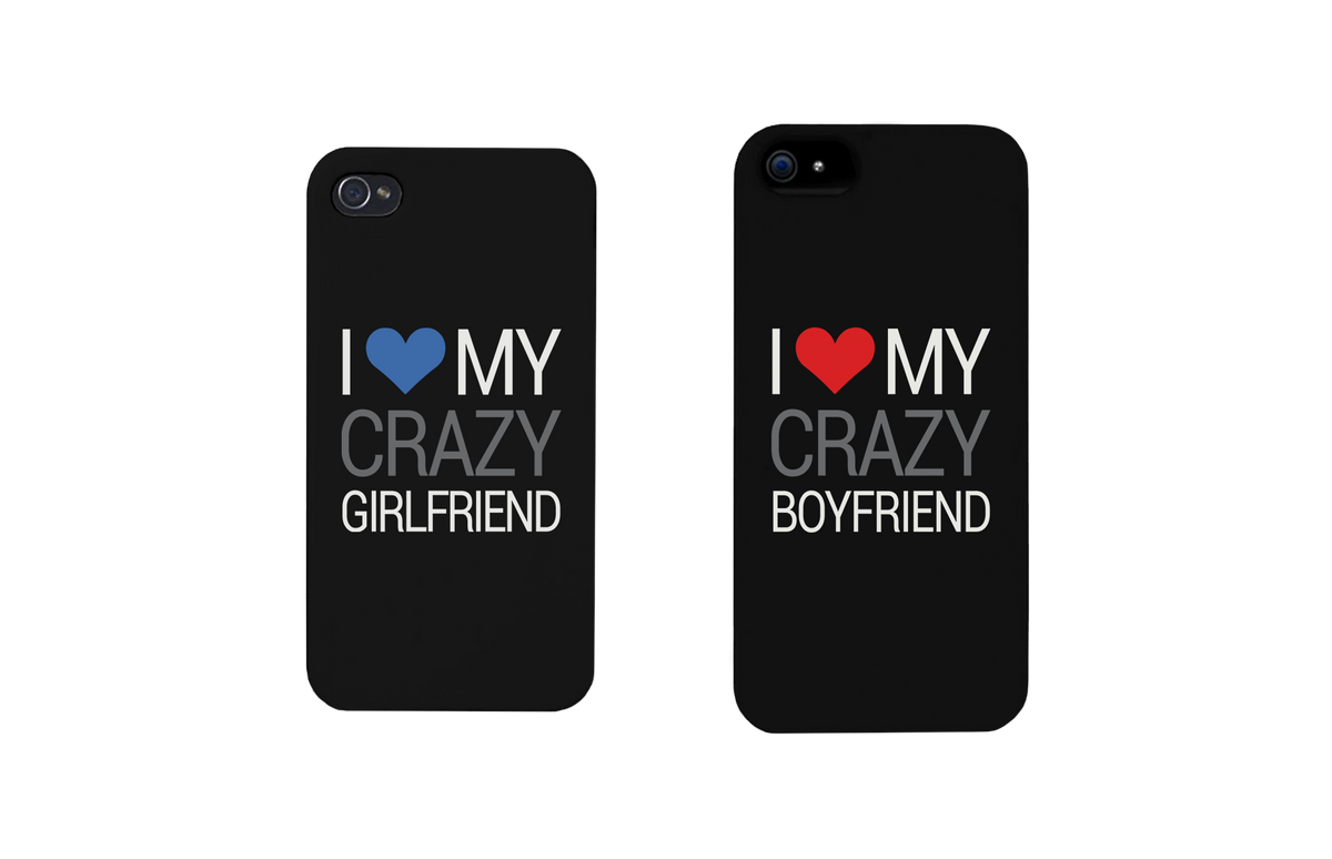 i-love-my-crazy-girlfriend-and-boyfriend-black-matching-couple-phone-c