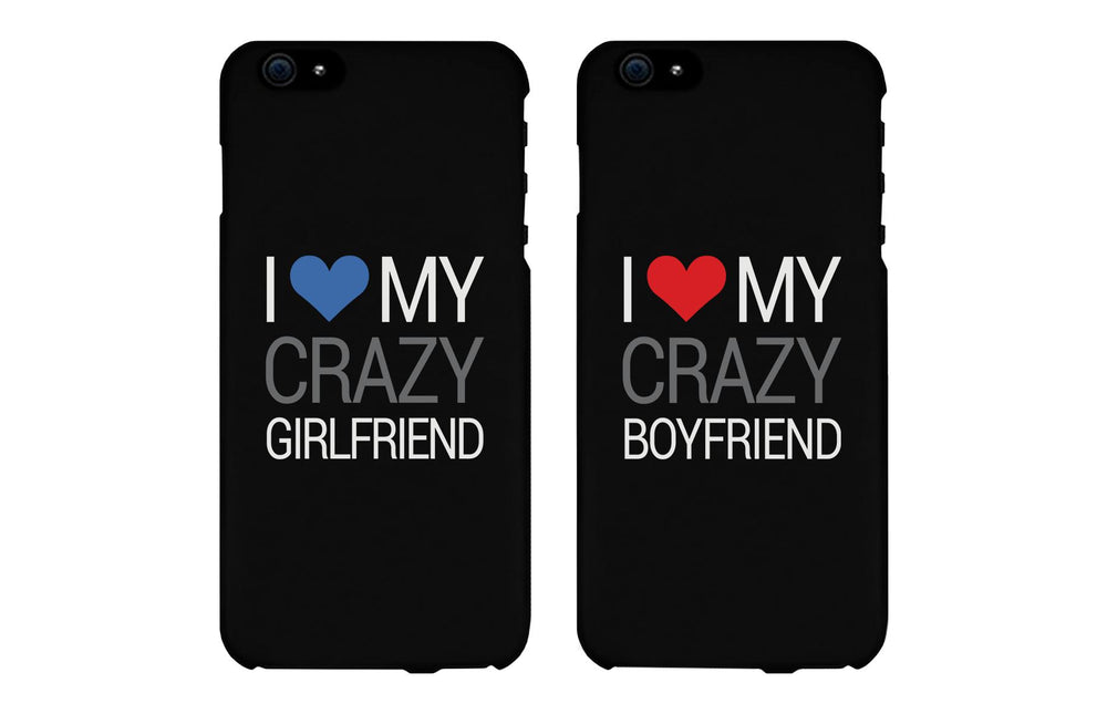 I Love My Crazy Girl & Boy Matching Couple Black Phonecases (Set)