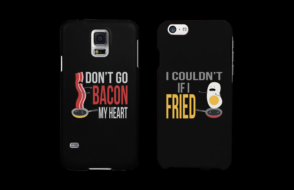 Don't Go Bacon My Heart I Couldn't If I Fried Matching Couple Phone Cases