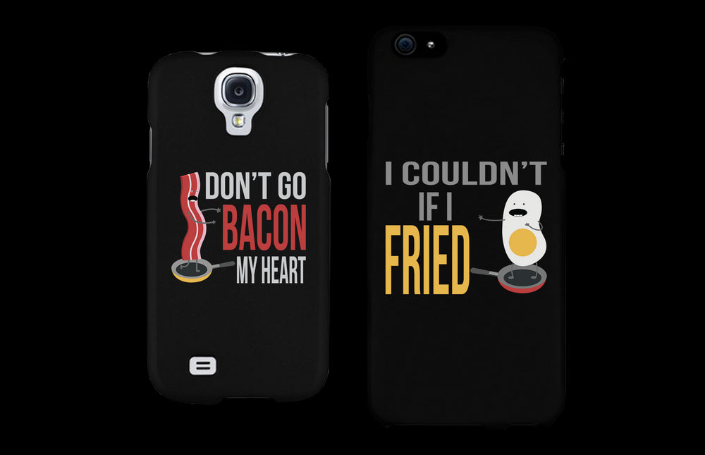 Don't Go Bacon My Heart I Couldn't If I Fried Matching Couple Phone Cases