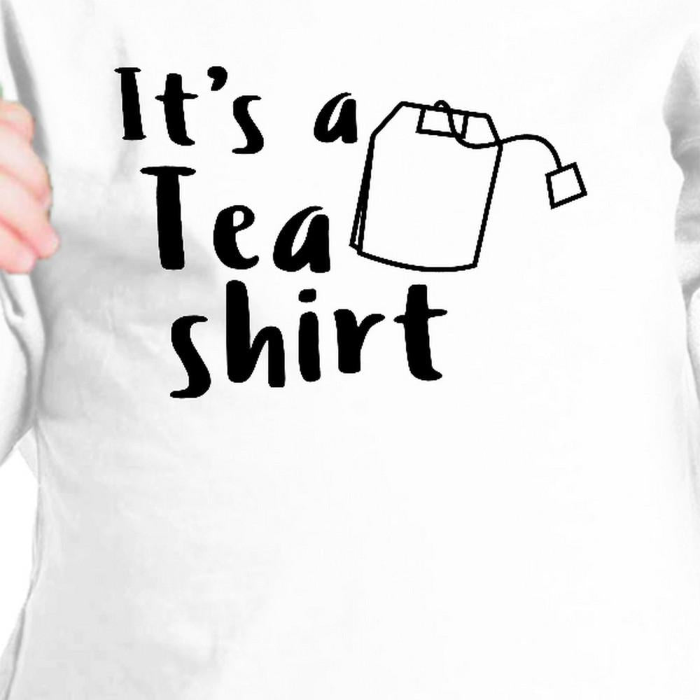 It's A Tea Shirt White Infant Baby Tee Funny Design Baby T Shirt