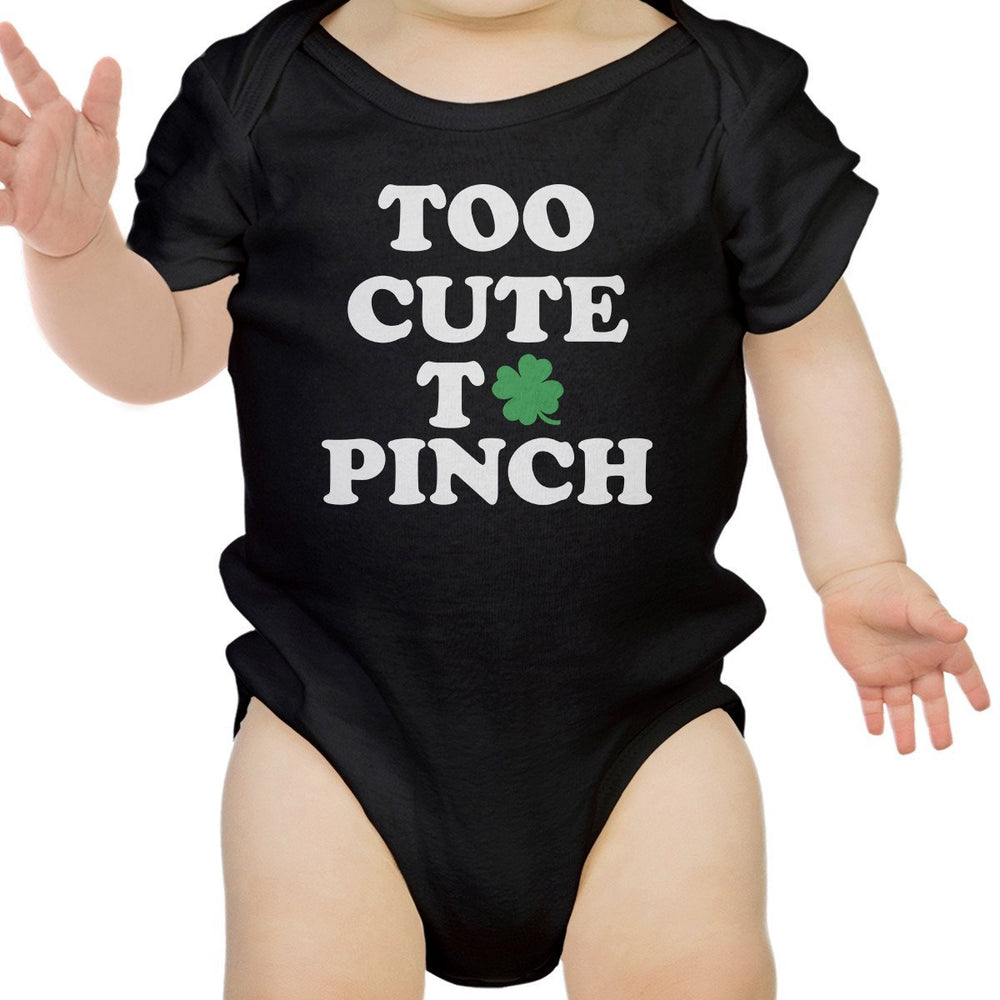 Too Cute To Pinch Cute Baby Bodysuit For St Patricks Day Funny Gifts