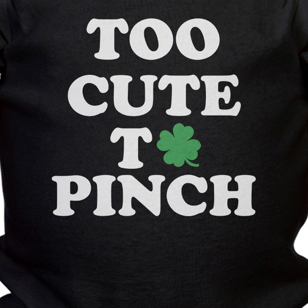 Too Cute To Pinch Cute Baby Bodysuit For St Patricks Day Funny Gifts