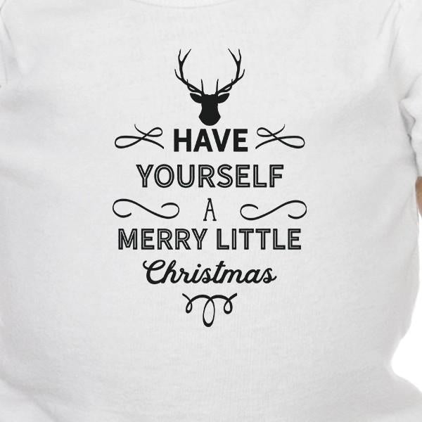 Have Yourself A Merry Little Christmas Baby White Bodysuit