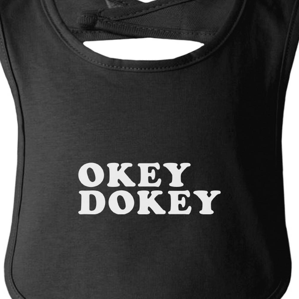 Okey Dokey Black Baby Bib Funny Quote Printed Baby Bib For New Moms