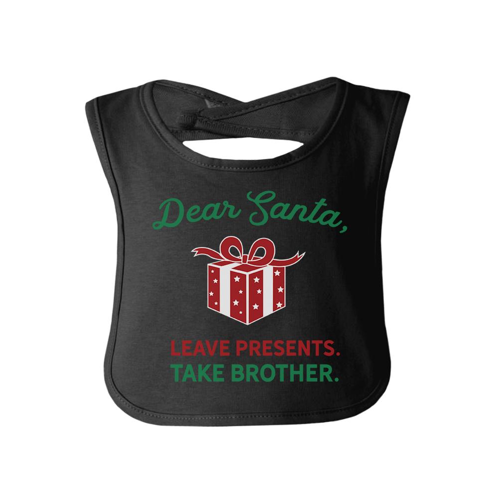 Dear Santa Leave Presents Take Brother Baby Black Bib