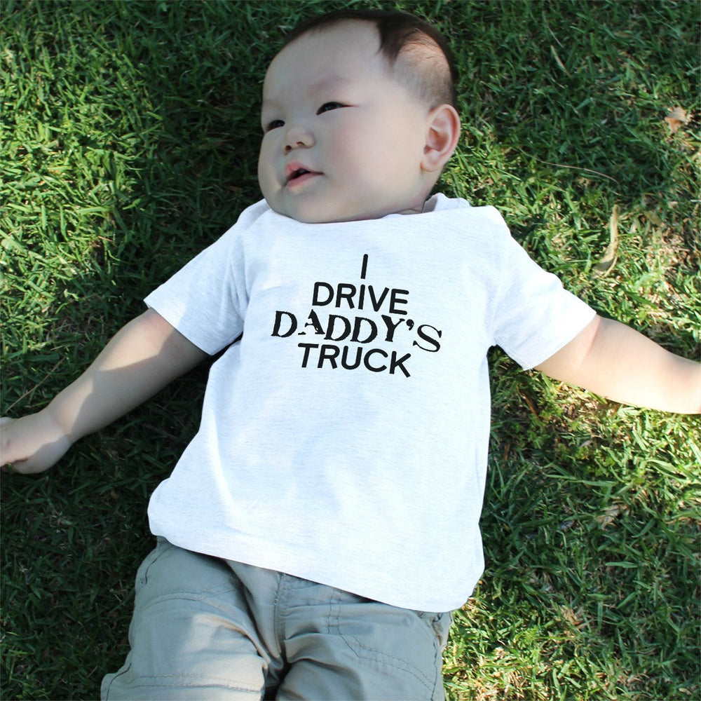 Funny I Drive Daddy's Truck Matching Dad Shirt and Baby Shirt