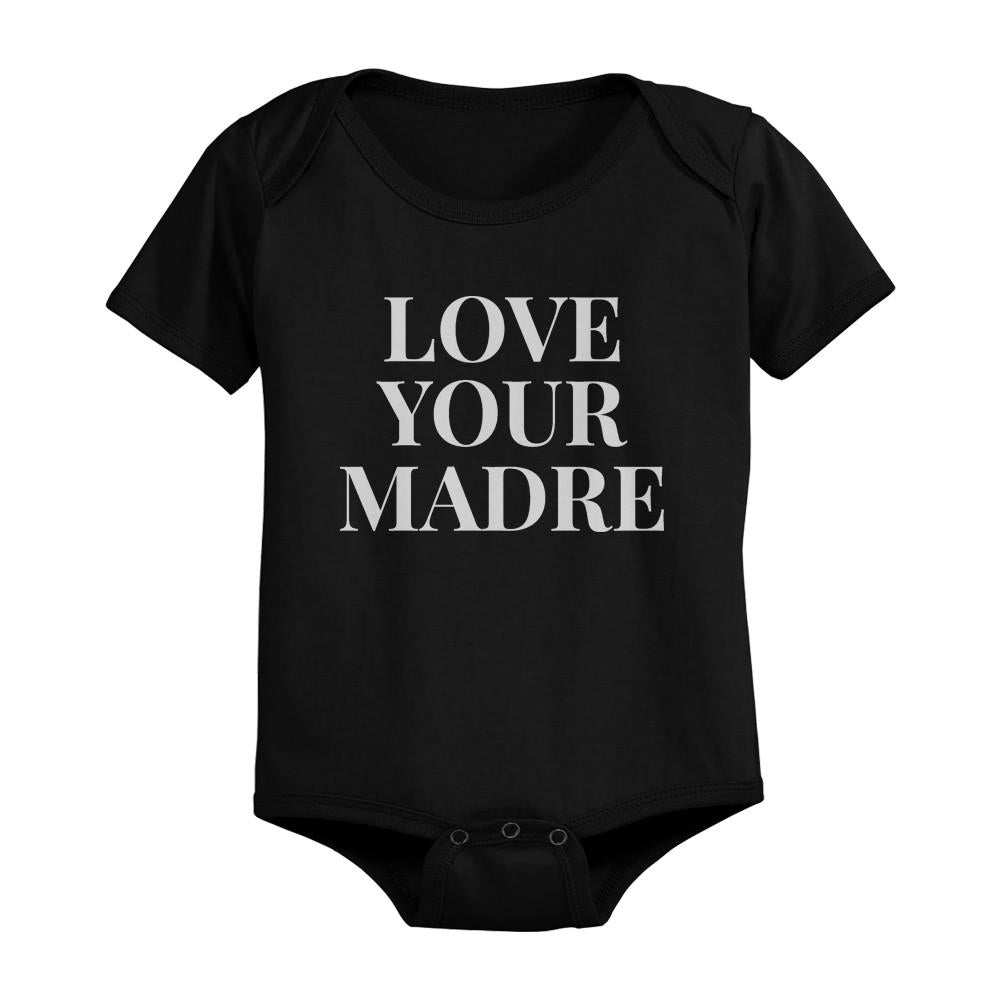 T-shirt For Mom Love Your Madre for Baby Onesie Mothers Day Matching Shirt