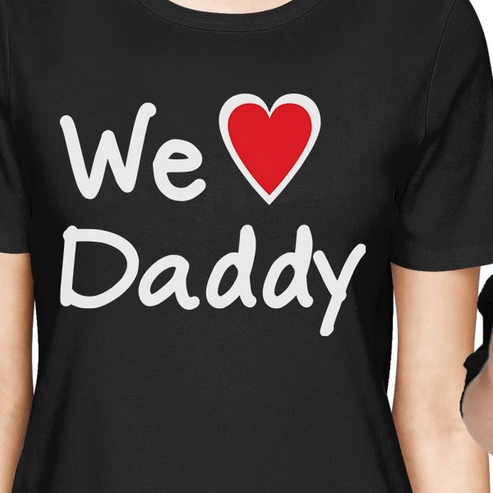 We Love Daddy Black Mom Baby Matching Outfits Cute Fathers Day Gift