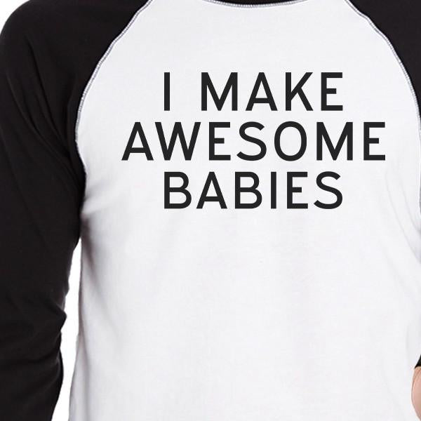 I Make Awesome Babies Proof Unique Design Dad Son Matching T Shirts