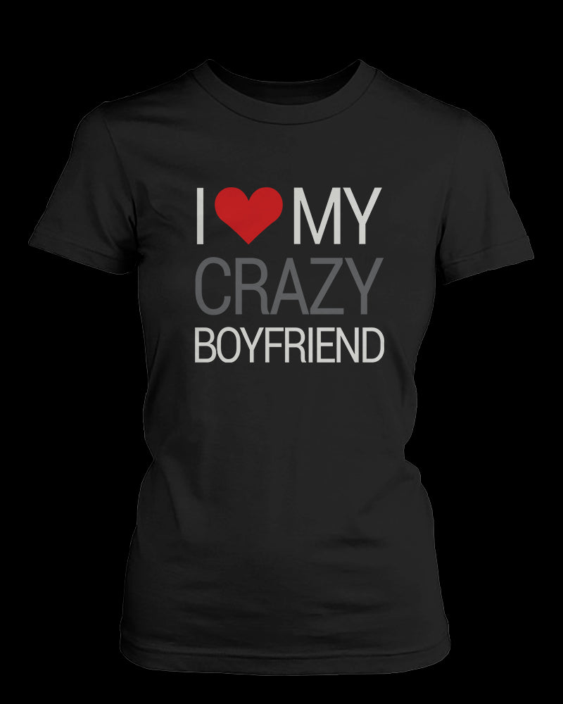 I Love My Crazy Girl & Boy Matching Couple Shirts (Set)