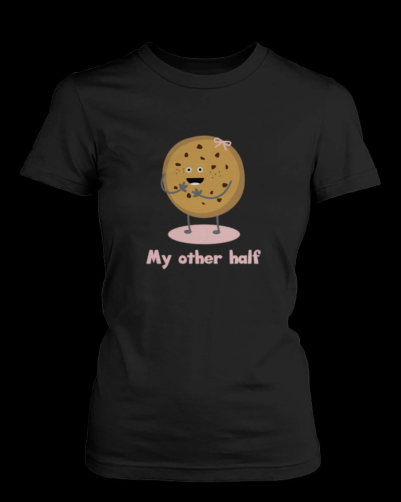 Milk & Chocochip Cookie I Finally Found You My Other Half Matching Couple Shirts (his & hers Set)