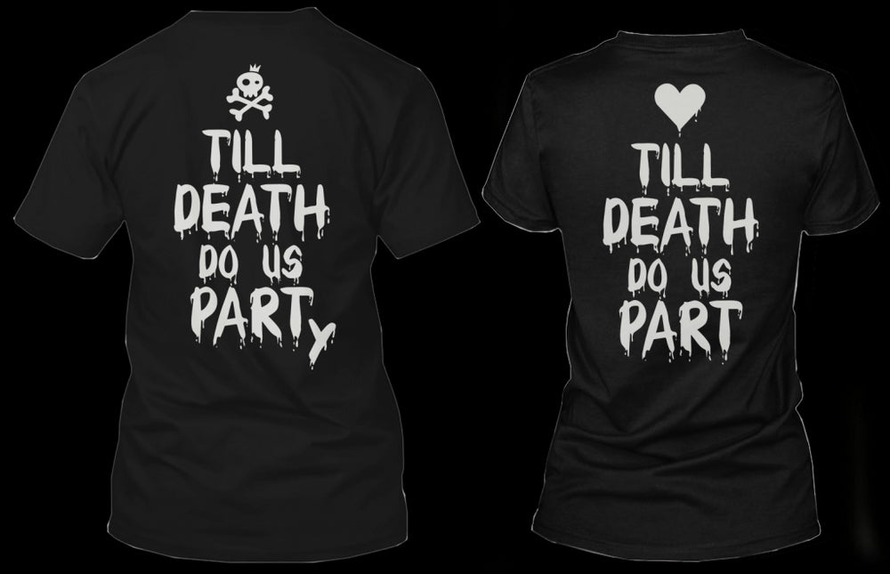 Till Death Do Us Part & Party Matching Couple Shirts (Set)