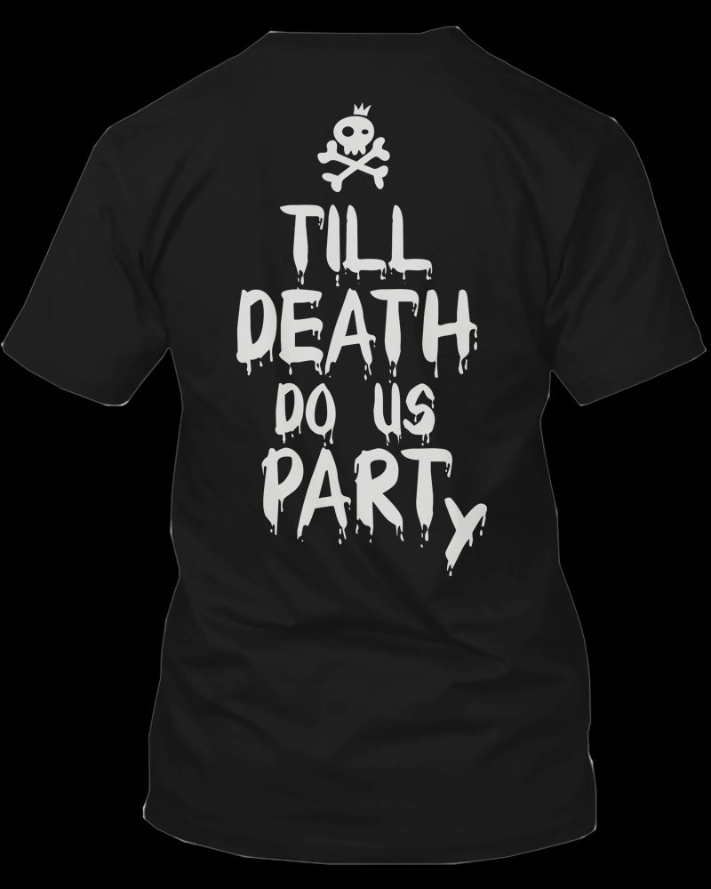 Till Death Do Us Part & Party Matching Couple Shirts (Set)