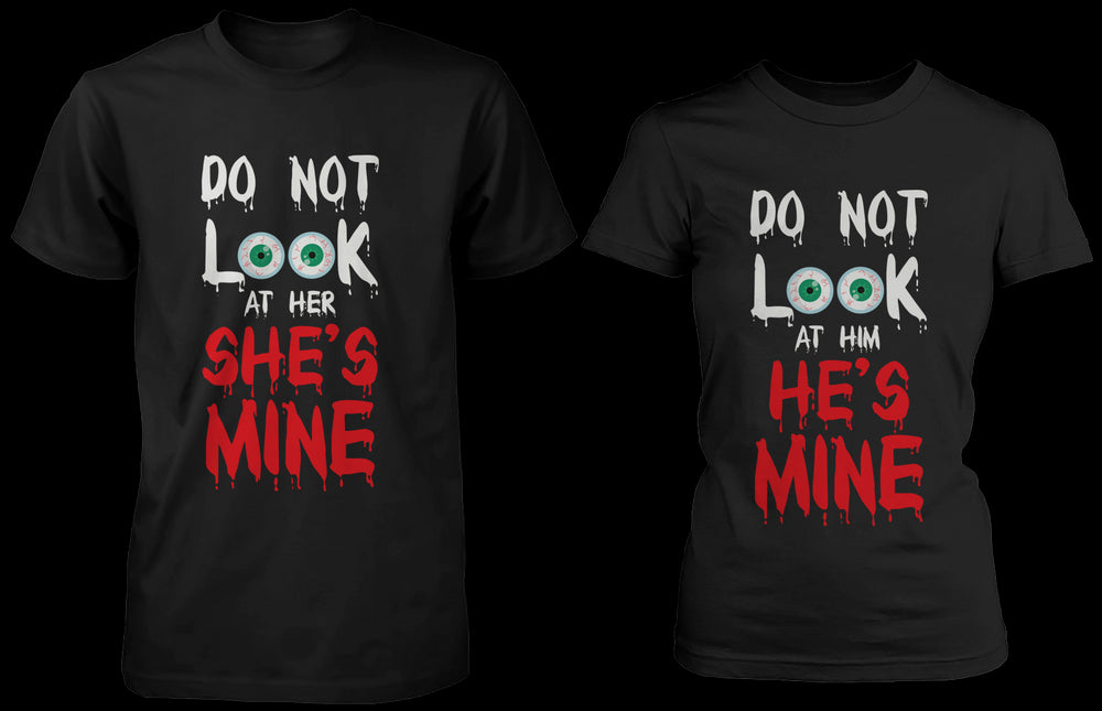 Do Not Look At Her & Him Creepy Eyeballs Matching Couple Shirts (Set)