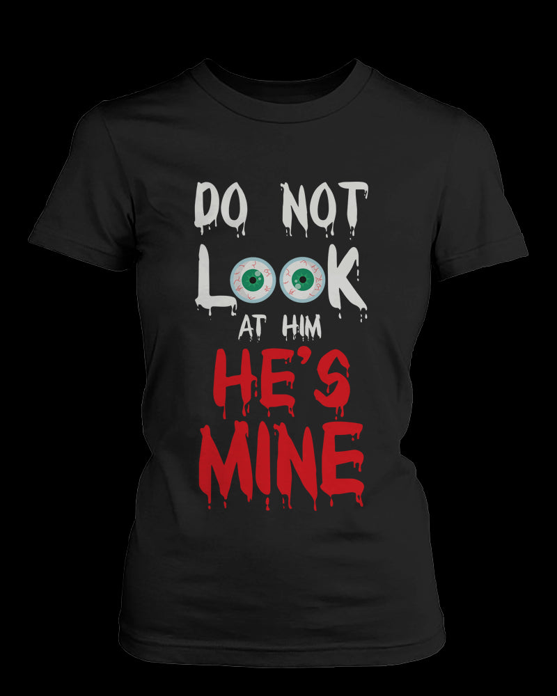 Do Not Look At Her & Him Creepy Eyeballs Matching Couple Shirts (Set)