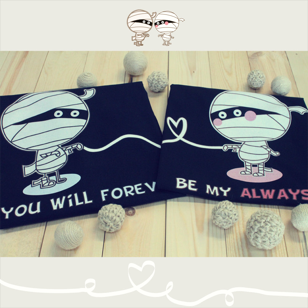 You Will Forever Be My Always Mummy Matching Couple Shirts (Set)