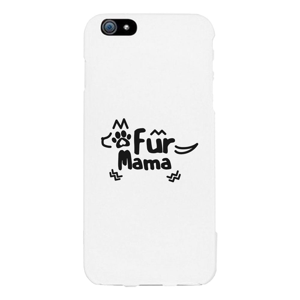 Fur Mama White Cute Cell Phone Case For Dog Lover Gifts