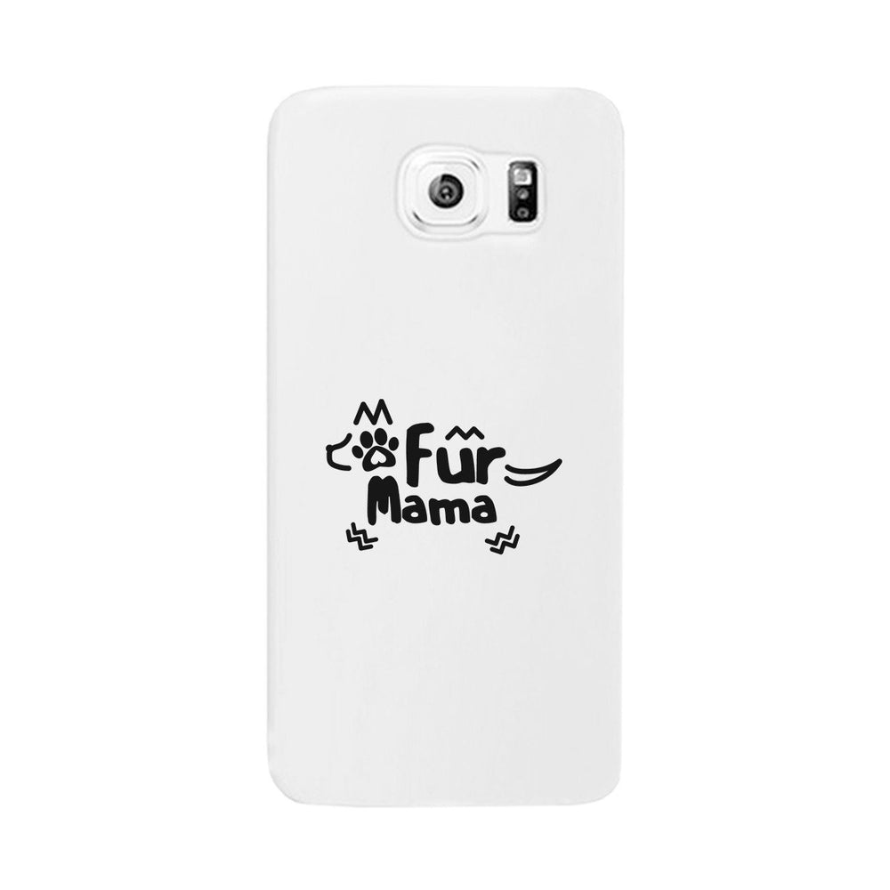 Fur Mama White Cute Cell Phone Case For Dog Lover Gifts