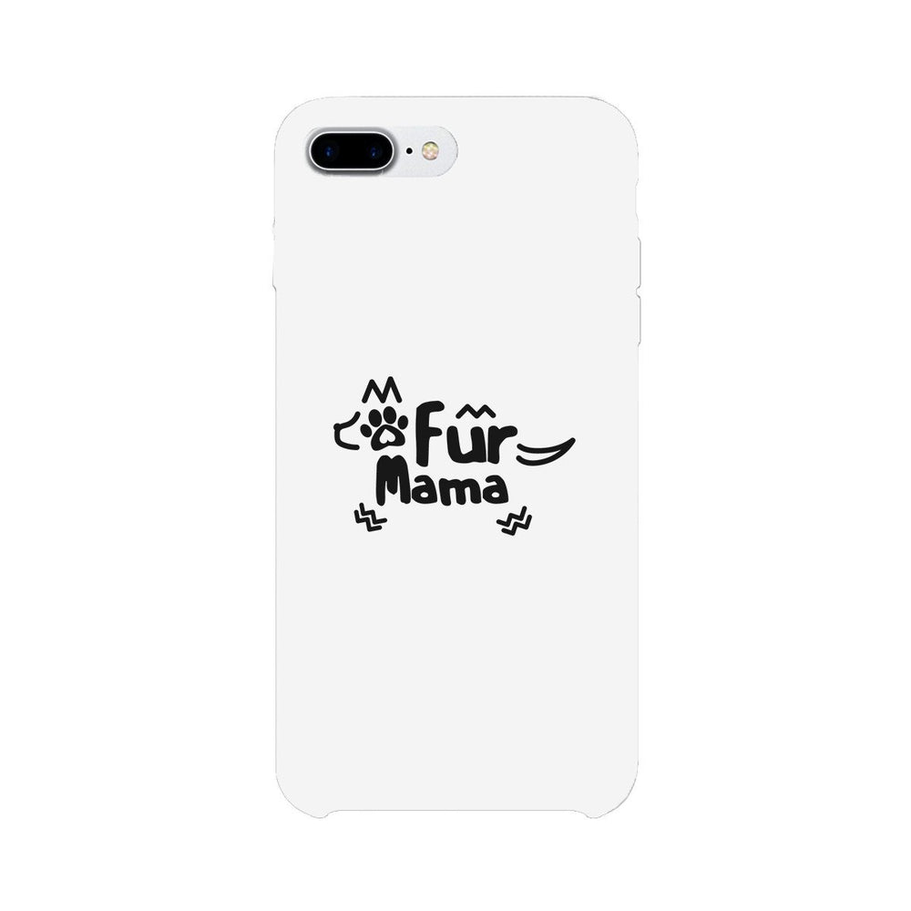 Fur Mama White Cute Cell Phone Case For Dog Lover Gifts