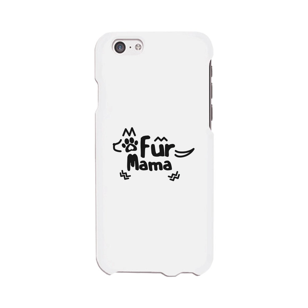 Fur Mama White Cute Cell Phone Case For Dog Lover Gifts