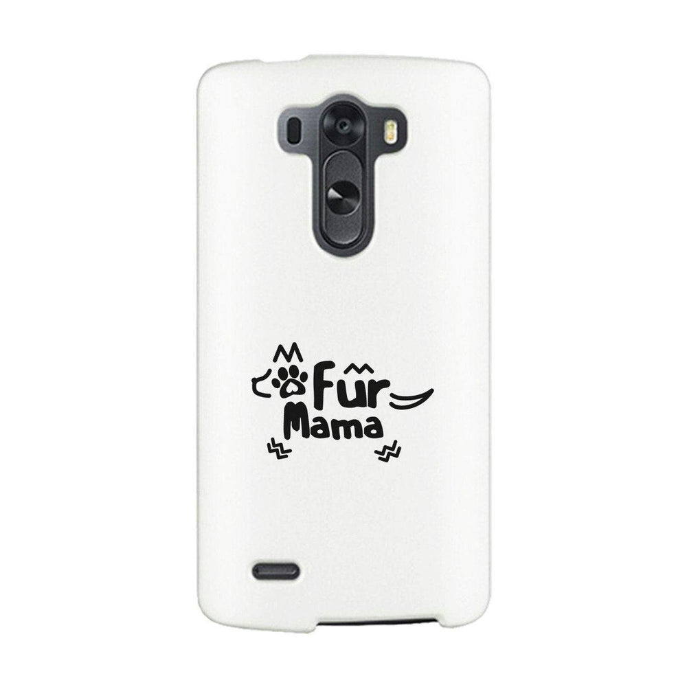 Fur Mama White Cute Cell Phone Case For Dog Lover Gifts