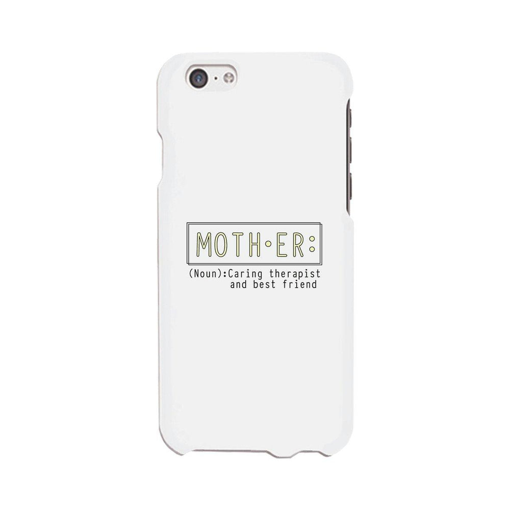 Mother Therapist And Friend Phone Case Moms Gift From Daughters