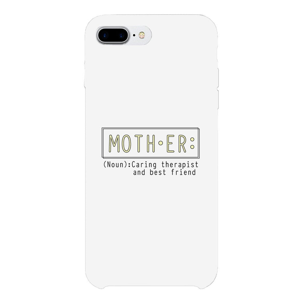 Mother Therapist And Friend Phone Case Moms Gift From Daughters