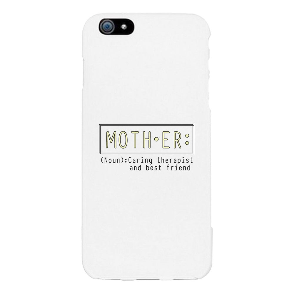 Mother Therapist And Friend Phone Case Moms Gift From Daughters