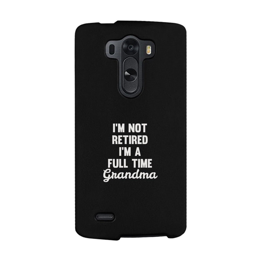 Full Time Grandma White Cute Phone Case Funny Gift For Grandma