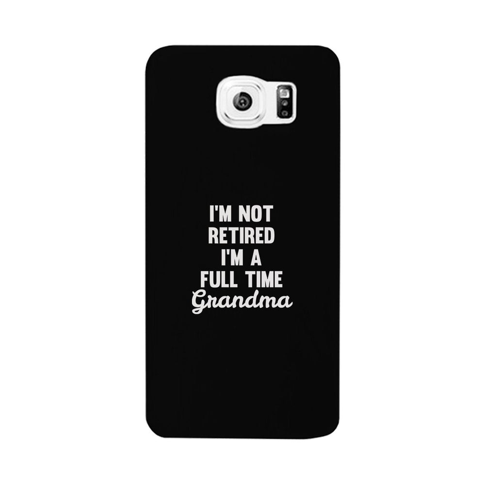 Full Time Grandma White Cute Phone Case Funny Gift For Grandma