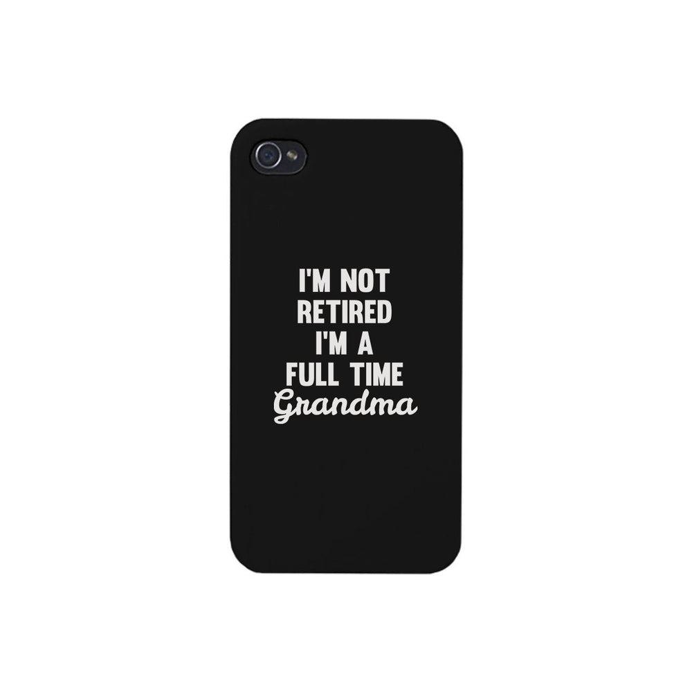 Full Time Grandma White Cute Phone Case Funny Gift For Grandma