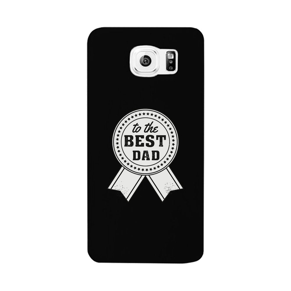 To The Best Dad Black Phone Case