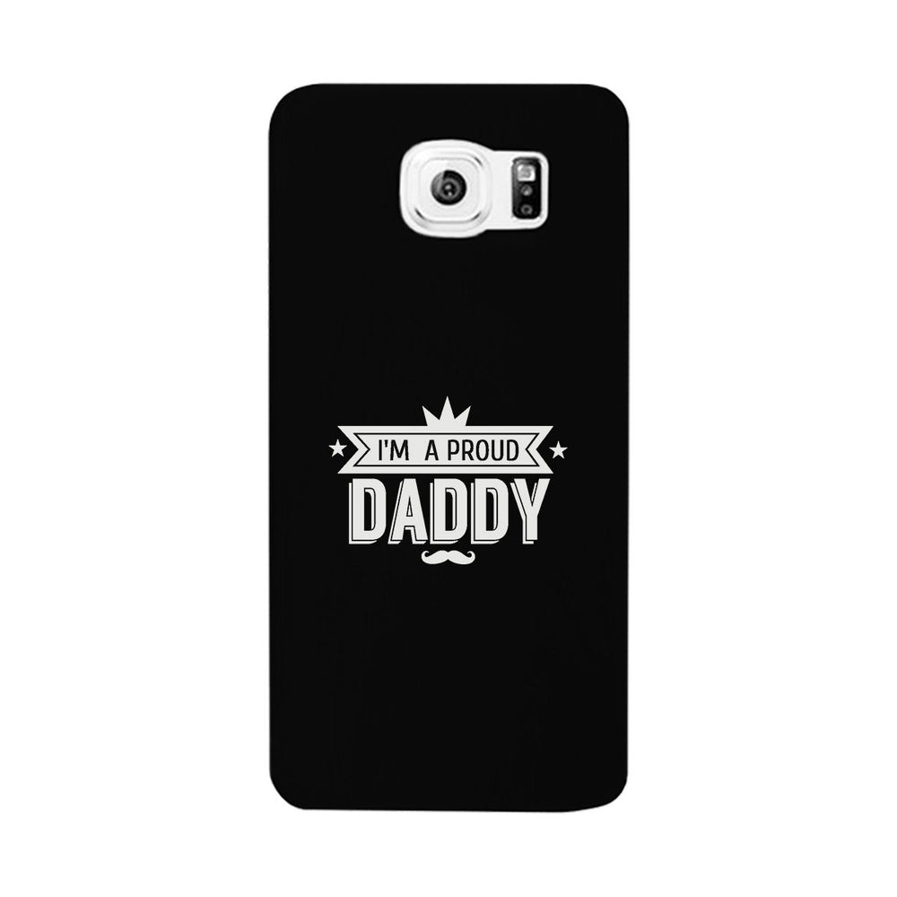 I'm A Proud Daddy Black Phone Case
