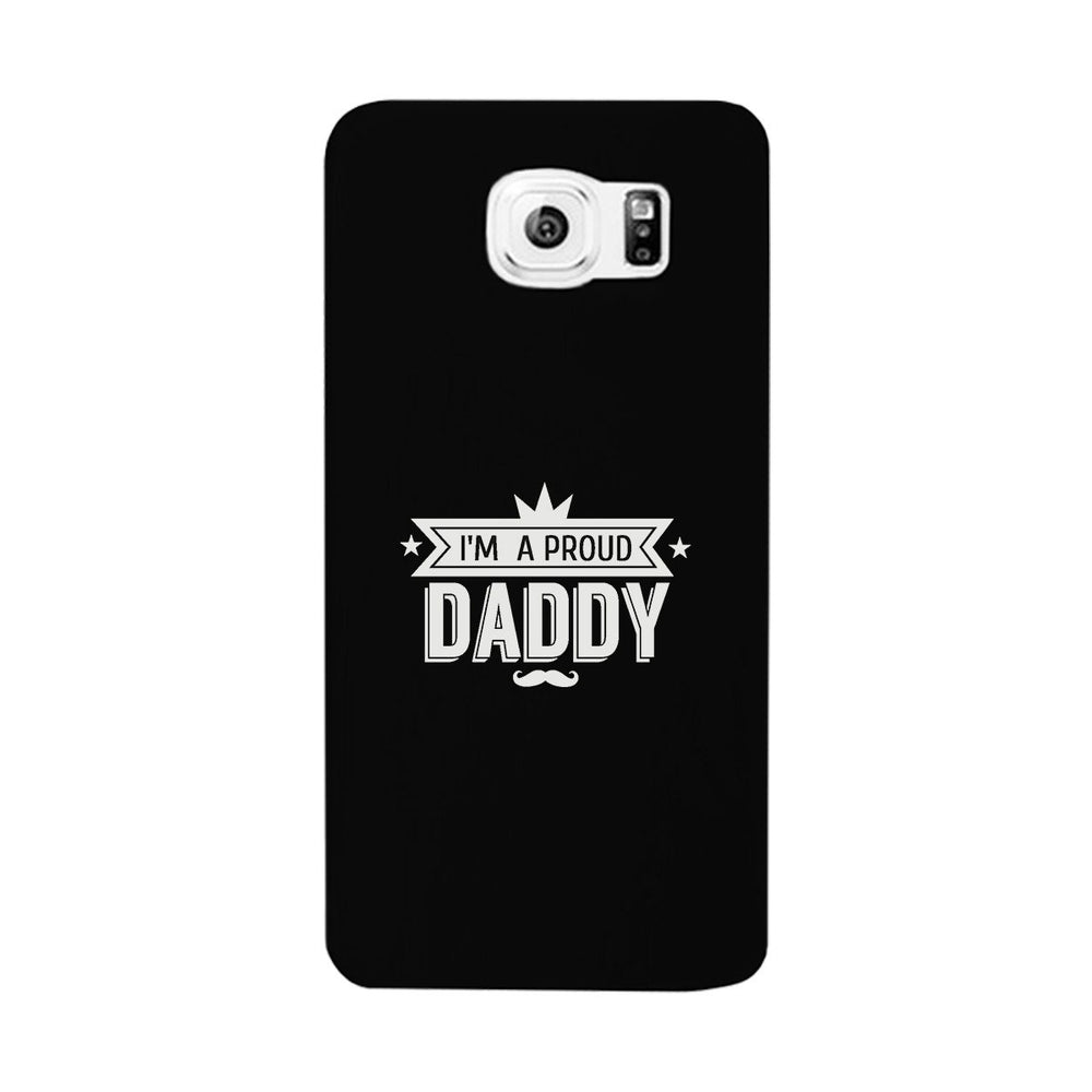 I'm A Proud Daddy Black Phone Case