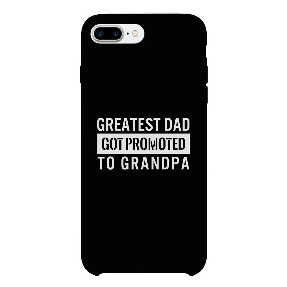 Greatest Dad Got Promoted To Grandpa Black Phone Case