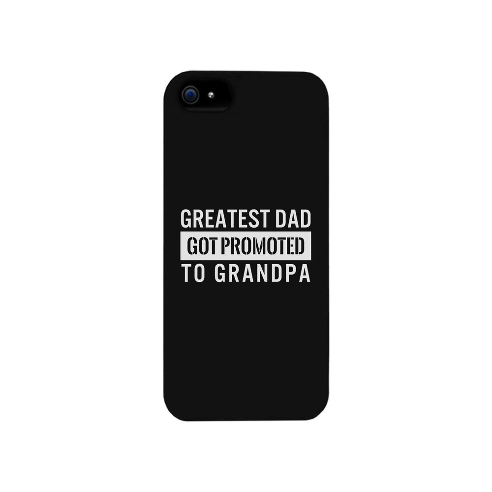 Greatest Dad Got Promoted To Grandpa Black Phone Case
