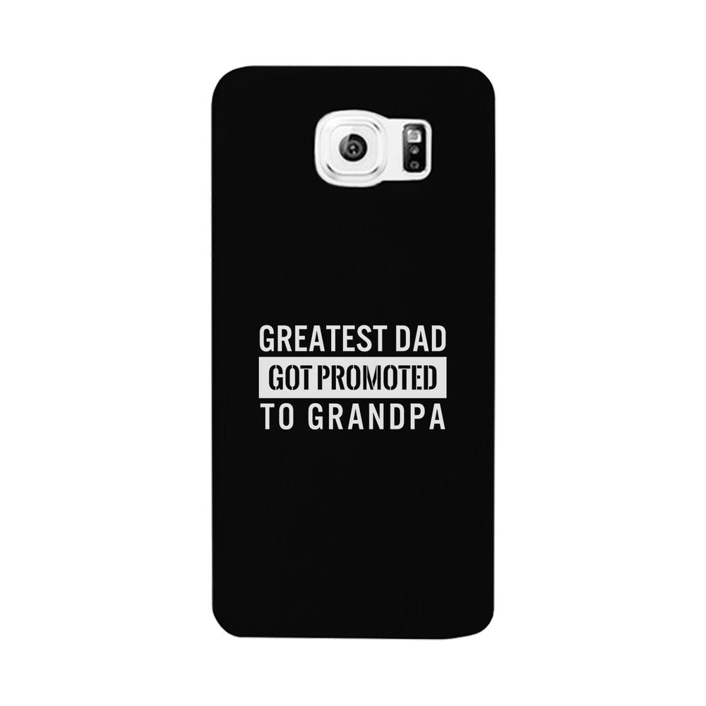 Greatest Dad Got Promoted To Grandpa Black Phone Case