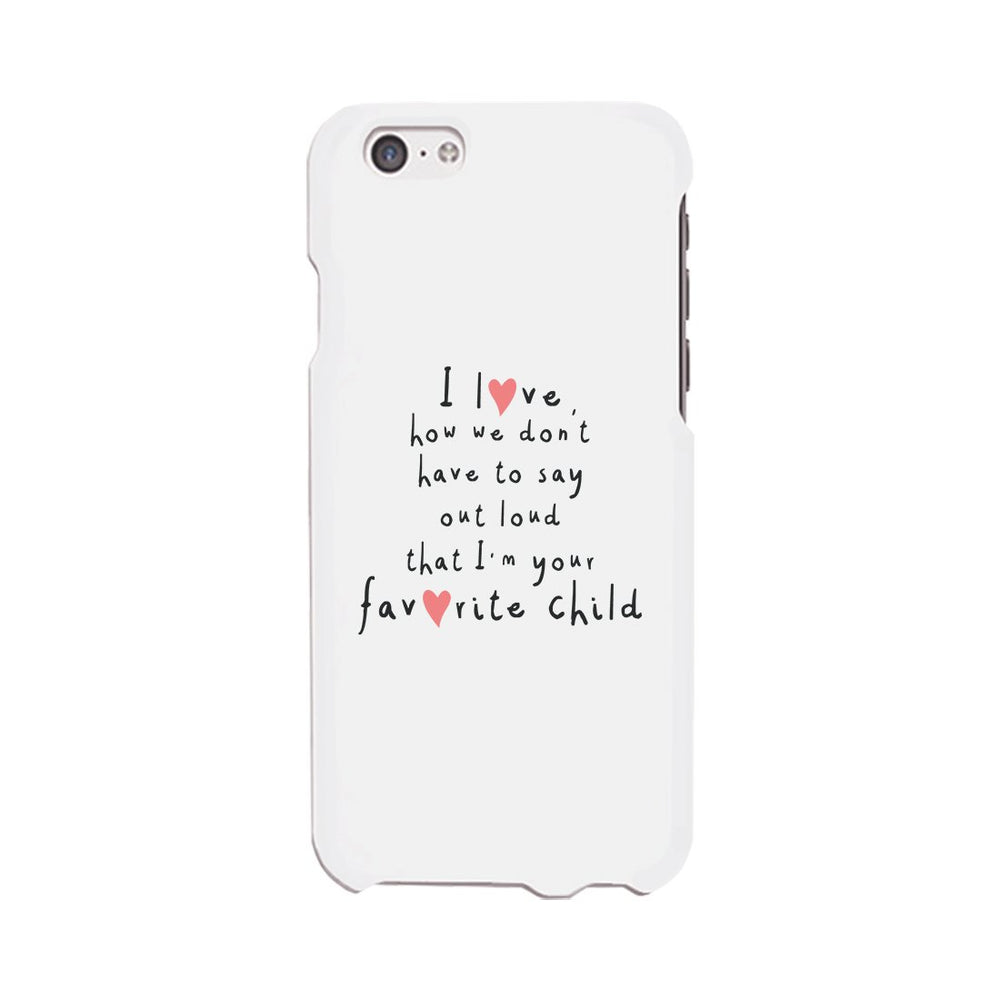 Favorite Daughter Case Phone Cover Funny Mothers Day Gifts