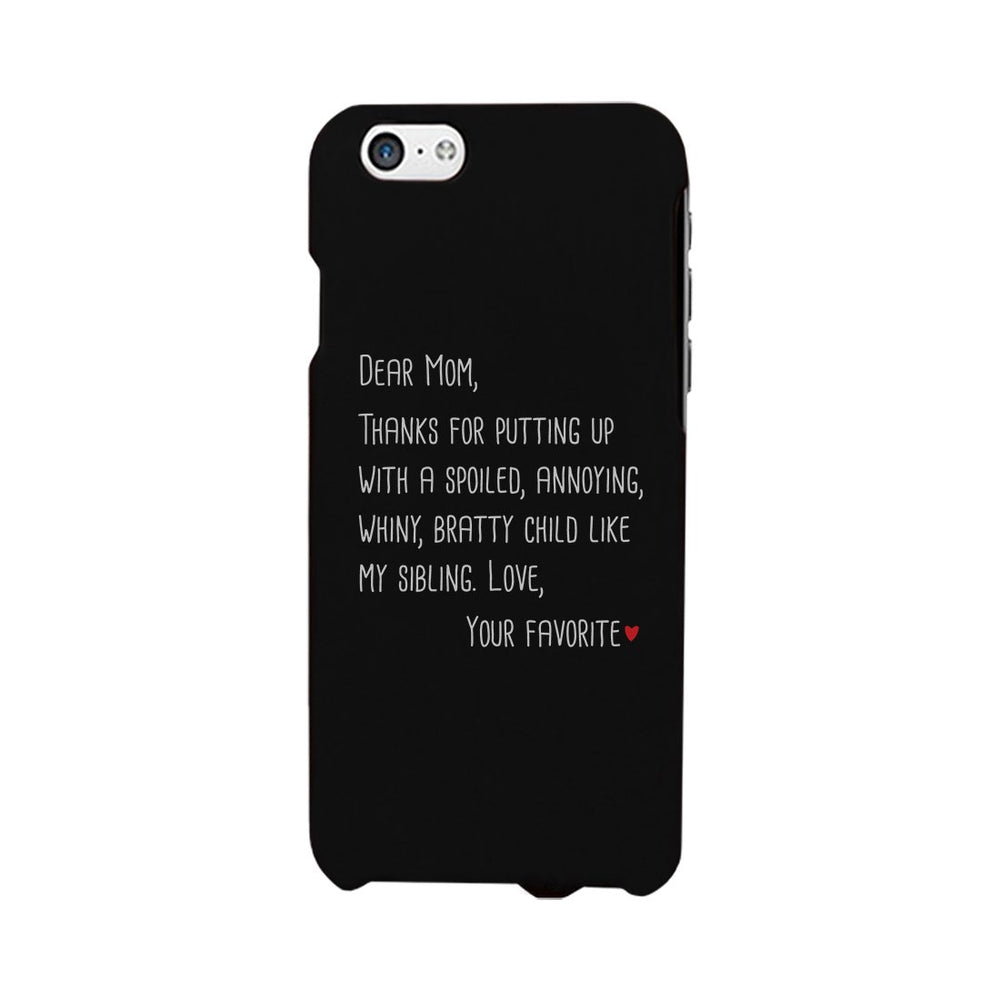 Dear Mom Case Phone Cover For Mothers Day Gift Funny Sibling