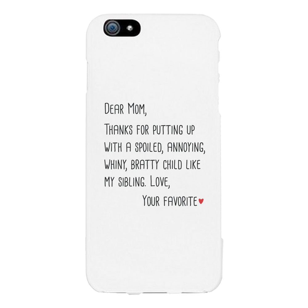 Dear Mom Case Phone Cover For Mothers Day Gift Funny Sibling