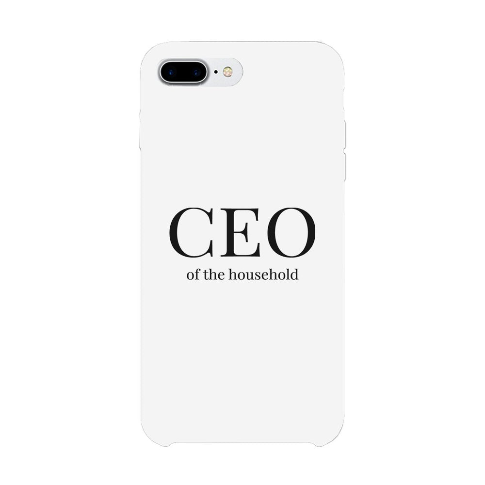 CEO Of The Household Funny Mother's Day Theme Phone Case Slim Fit