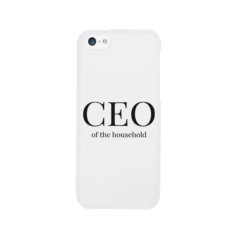 CEO Of The Household Funny Mother's Day Theme Phone Case Slim Fit