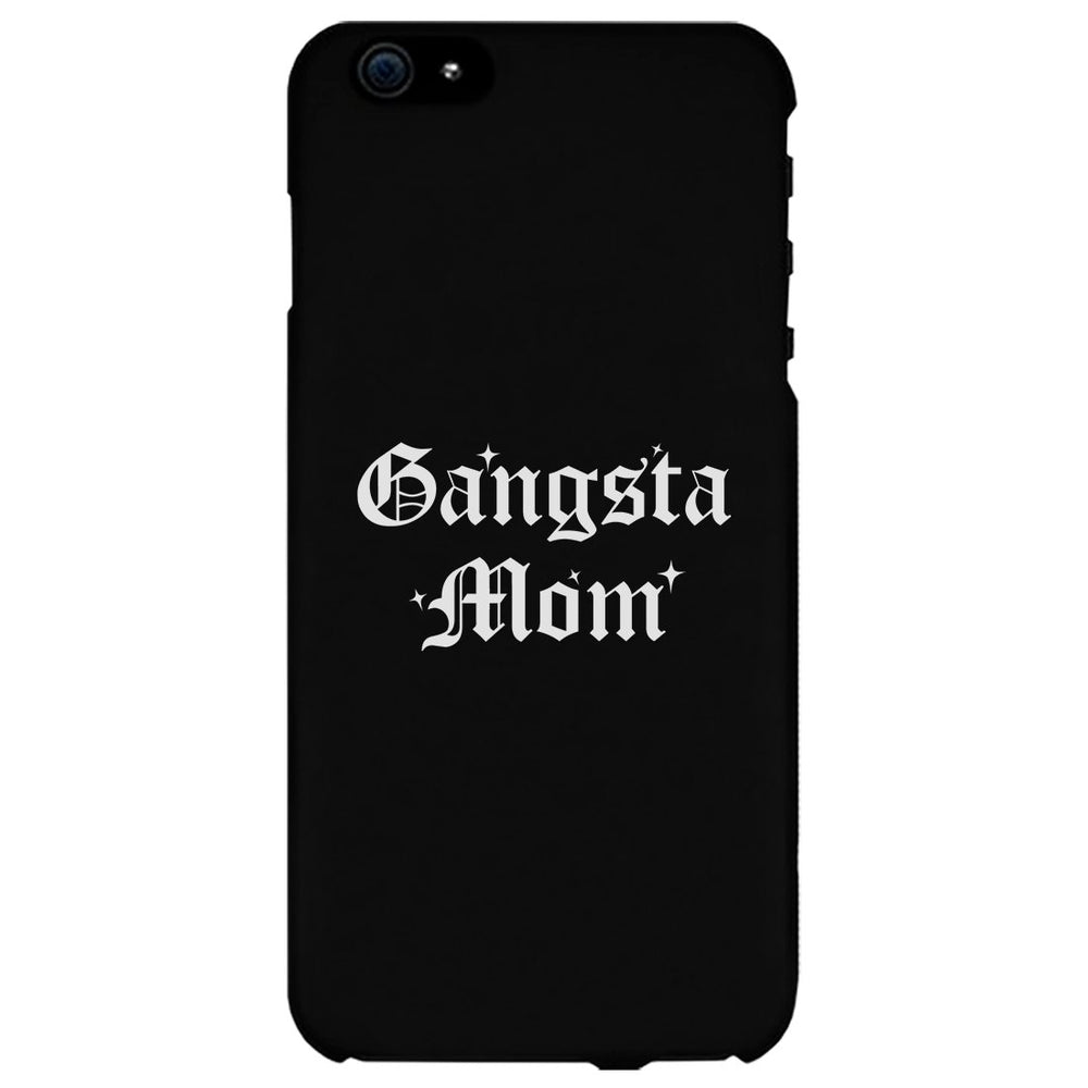 Gangsta Mom Phone Case Sim Fit Funny Mother's Day Gift For Mom