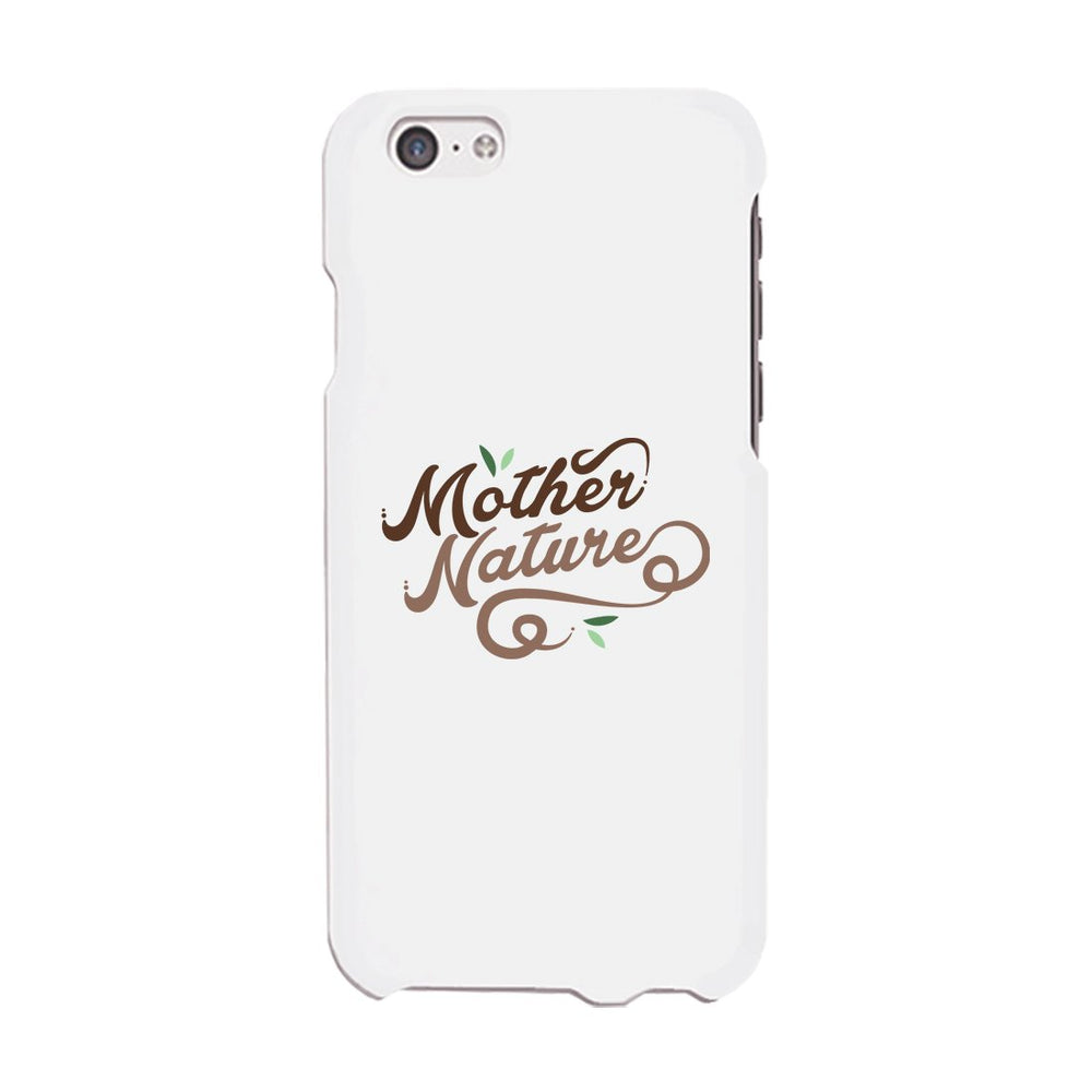 Mother Nature Phone Case Sim Fit Funny Mother's Day Gift For Mom