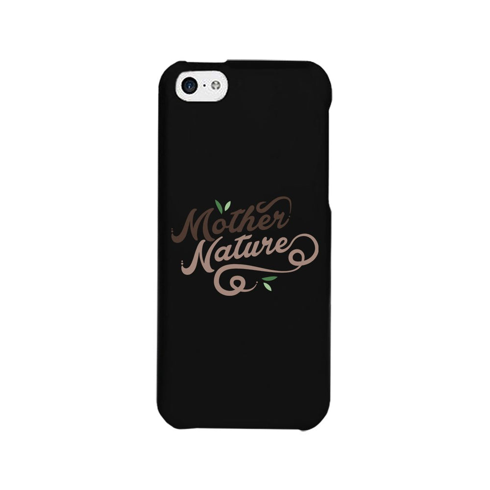 Mother Nature Phone Case Sim Fit Funny Mother's Day Gift For Mom