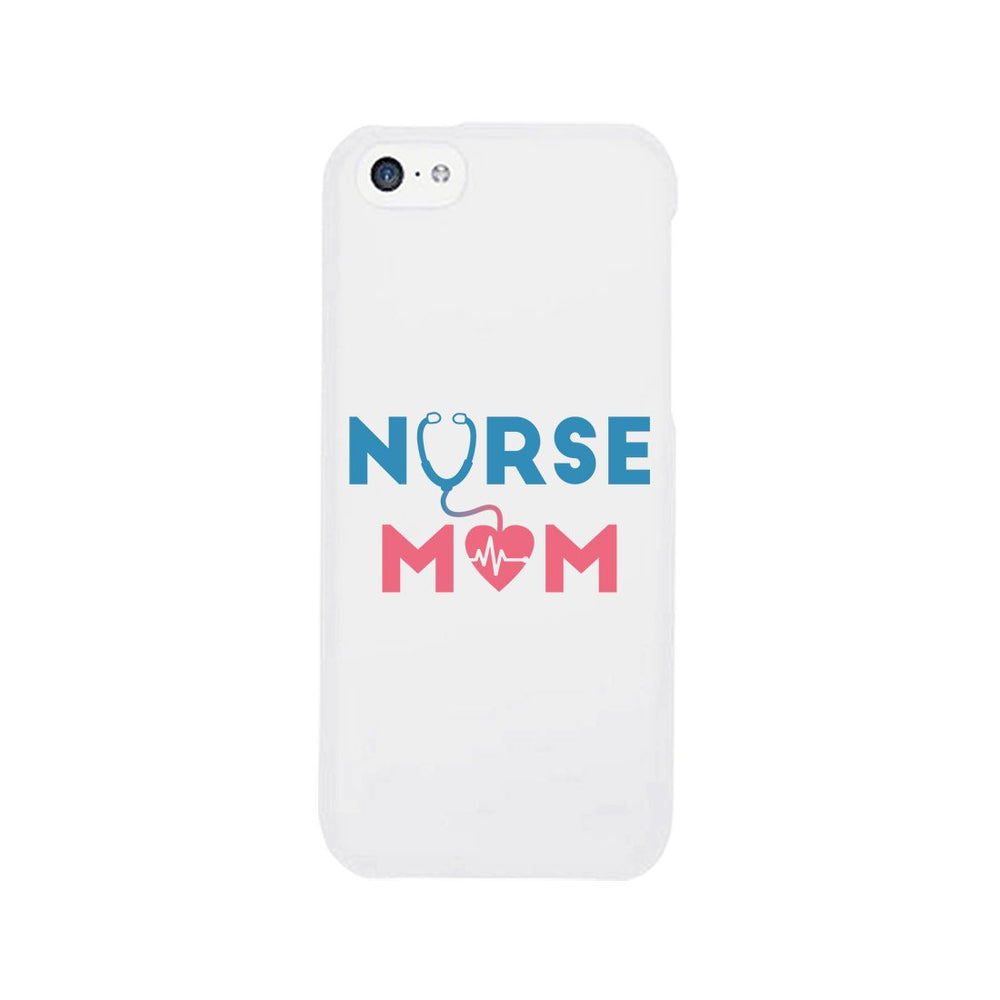 Nurse Mom Phone Case Cute Mother's Day Gift Phone Cover For Nurses