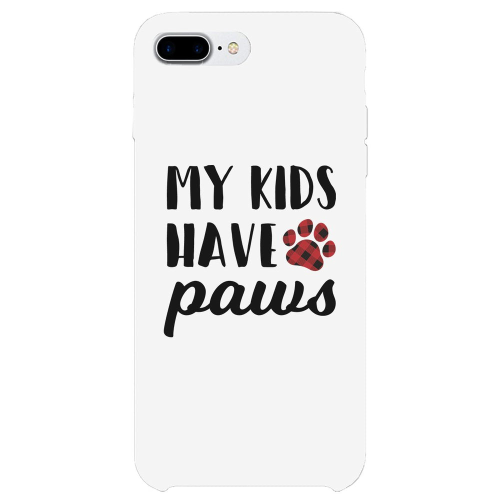 My Kids Have Paws Dog Mom Phone Case Cute Mother's Day Gift Ideas