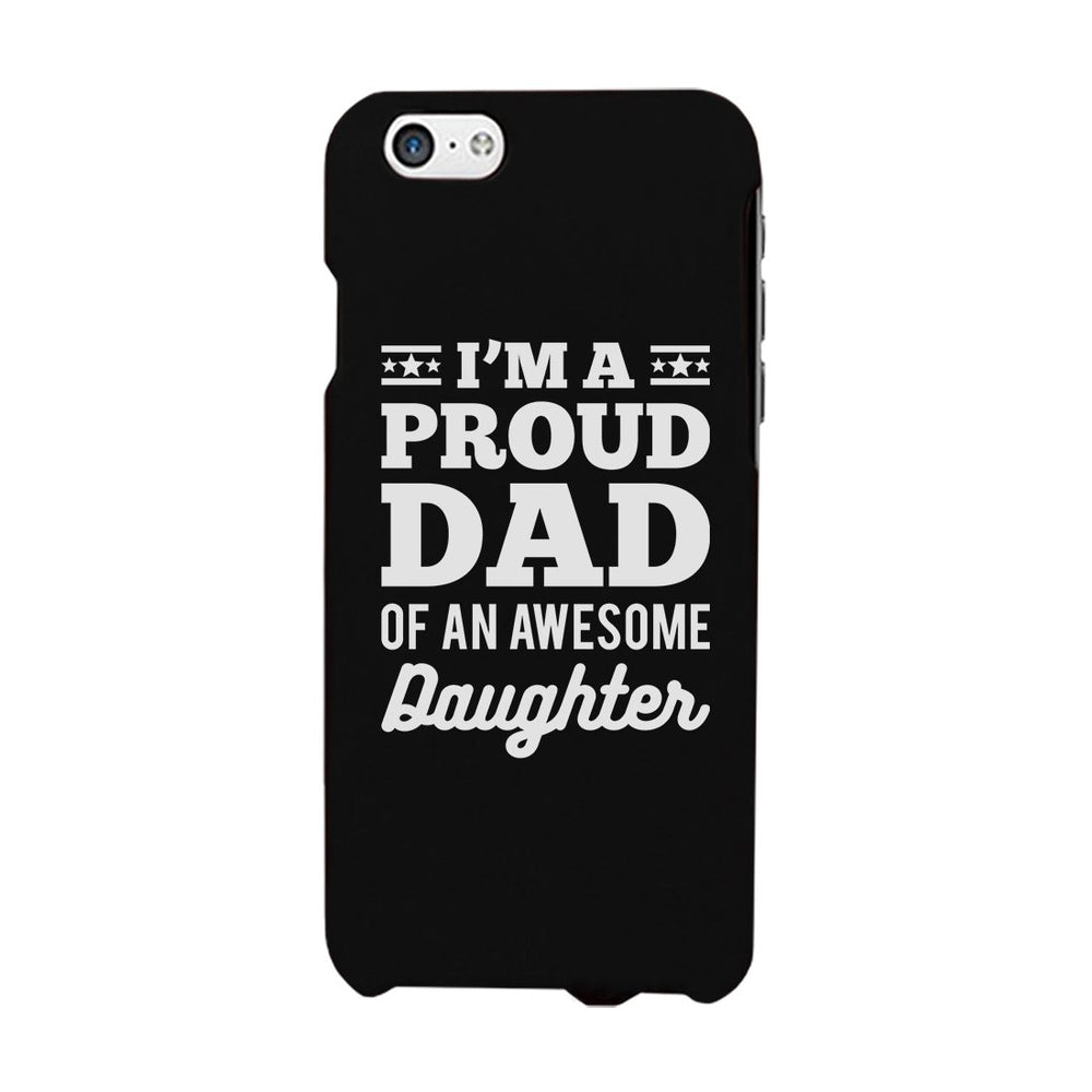 I'm A Proud Dad Case Inspirational Loving Fathers Day Gift For Dads