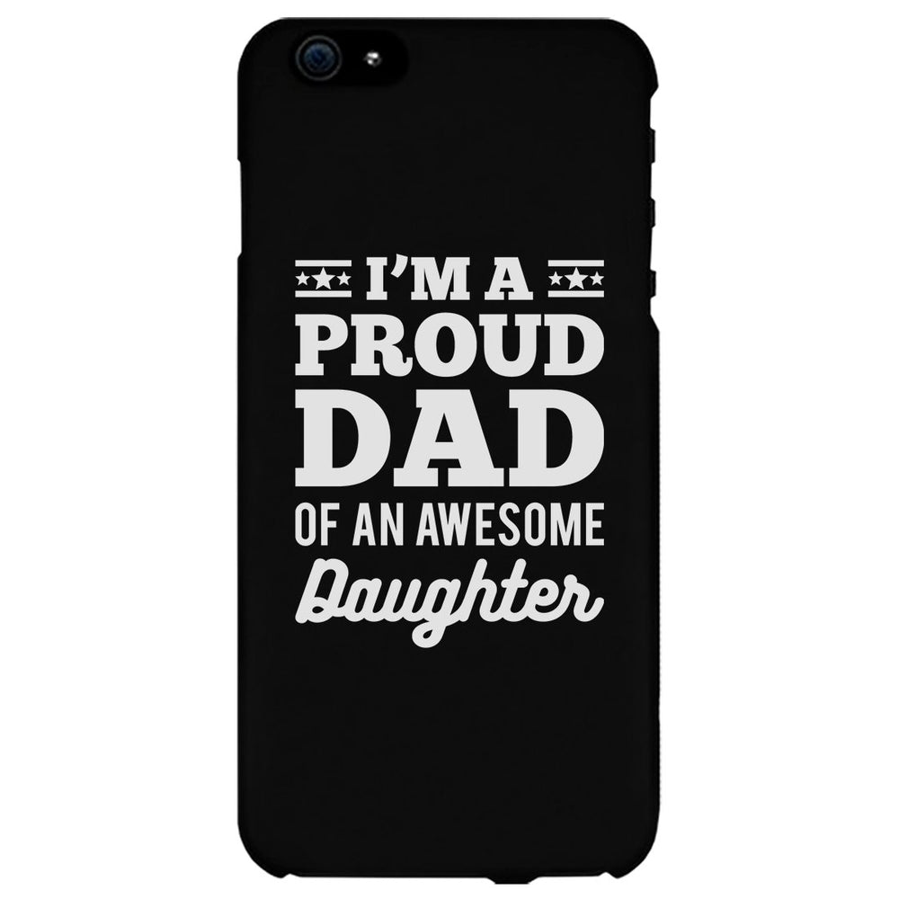 I'm A Proud Dad Case Inspirational Loving Fathers Day Gift For Dads